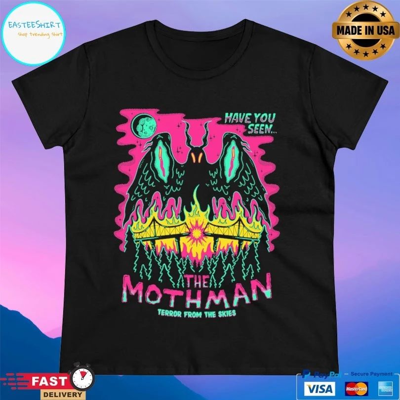Have You Seen The Mothman Terror From The Skies T-shirt