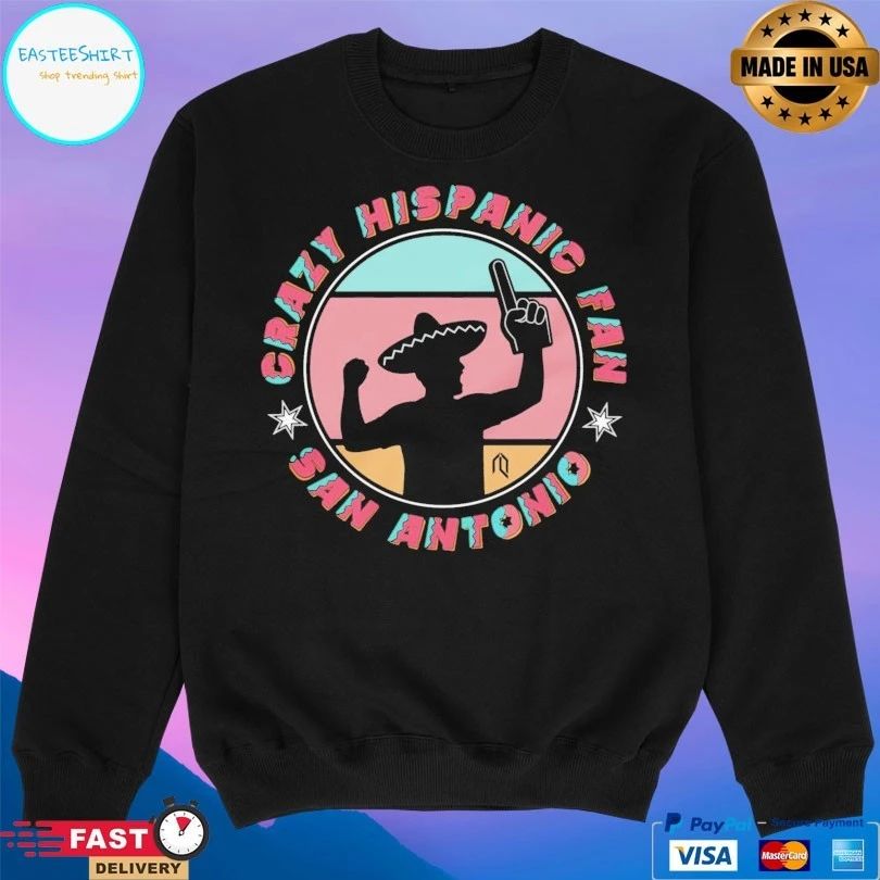 San Antonio Crazy Hispanic Fan T-shirts