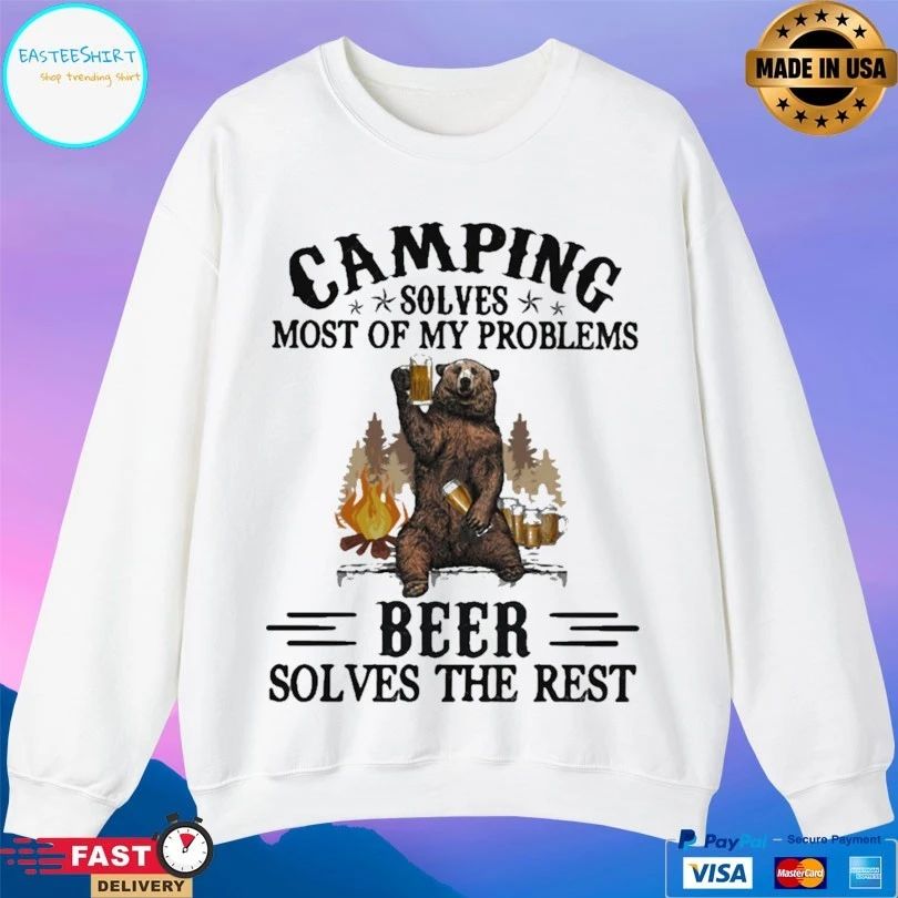 Bear Camping Solves Most Of My Problems Beer Solves The Rest T-shirt