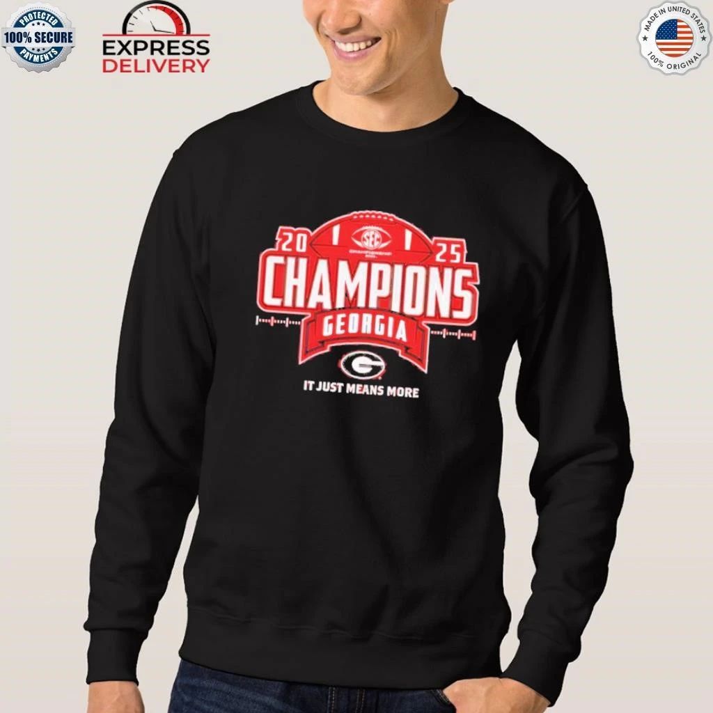 Georgia Bulldogs 2025 SEC Football Champions Back To Back It Just Means More Shirt