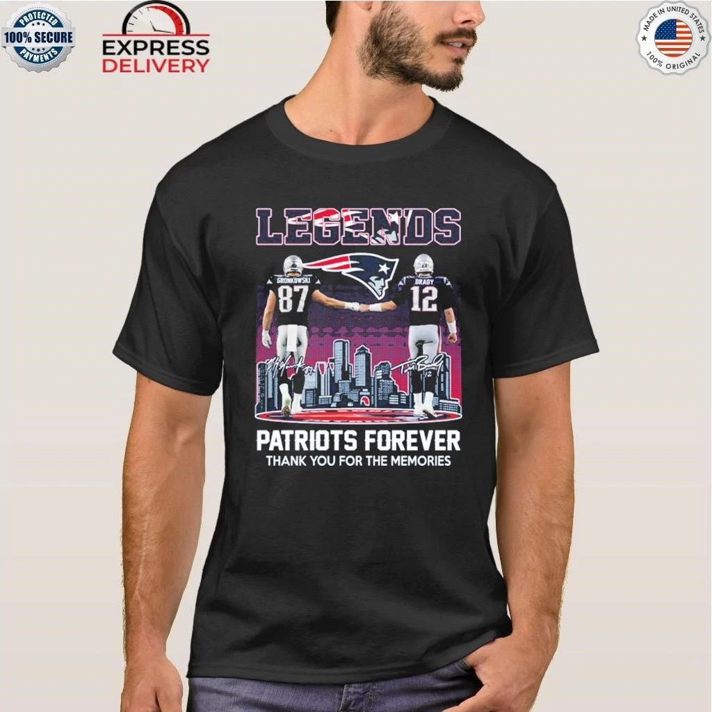 Gronkowski Brady Legend Patriots Forever Shirt
