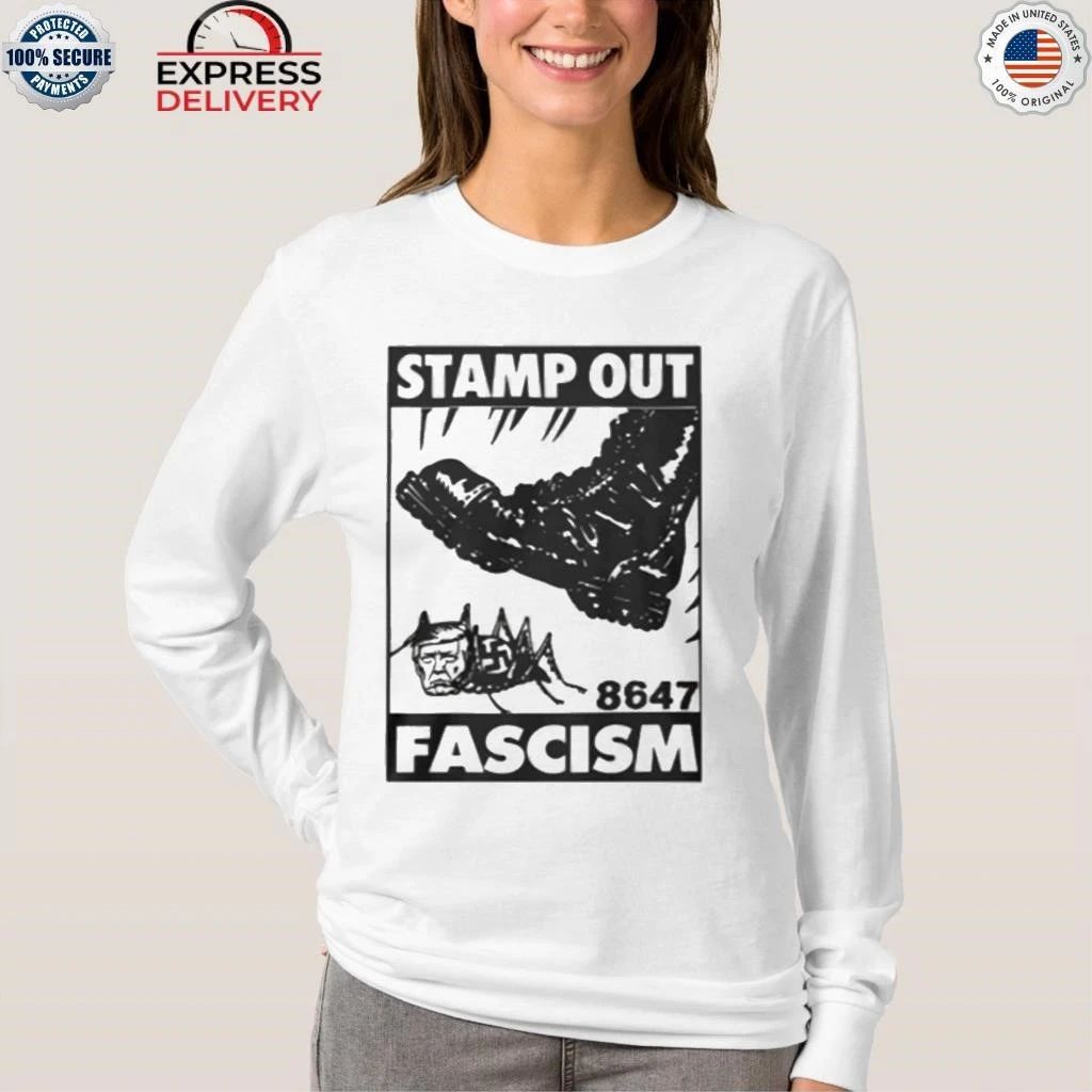 Stamp Out Fascism Anti Trump Shirt
