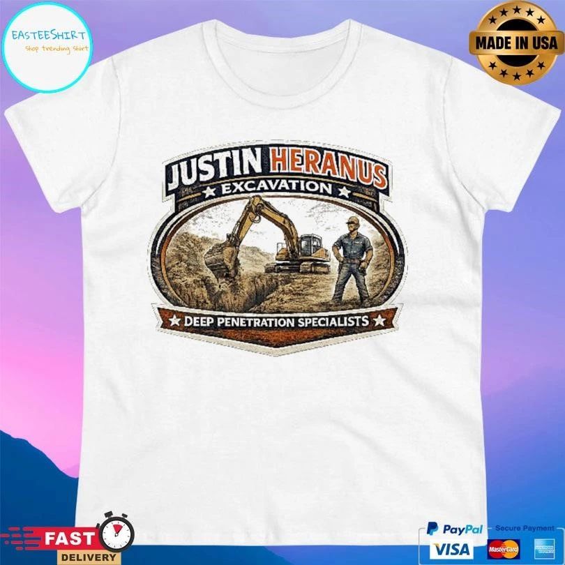 Justin Heranus Excavation Deep Penetration Specialists T-shirts
