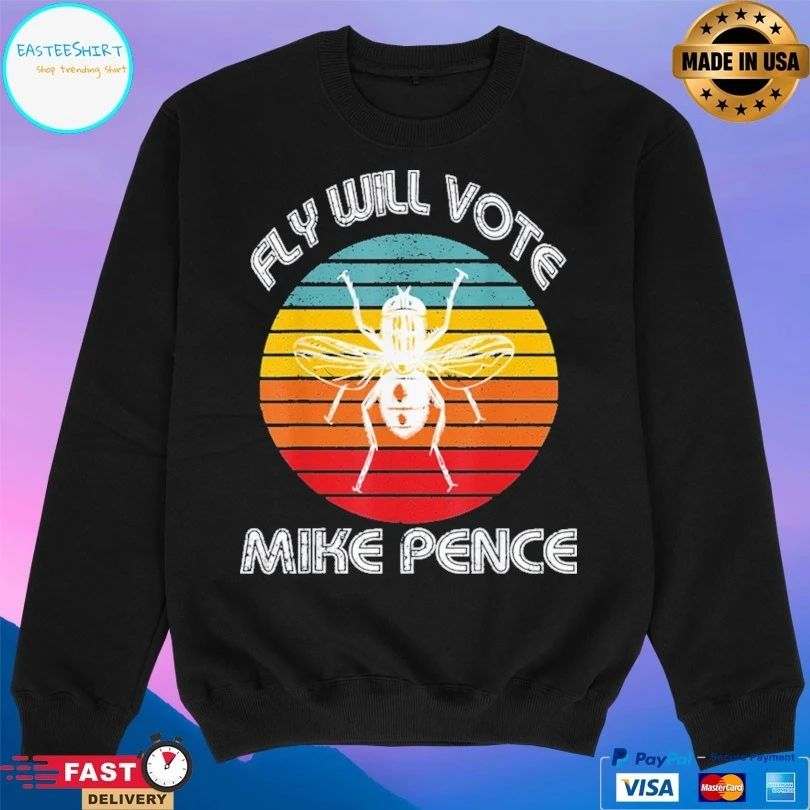 Fly Will Vote Mike Pence Trump T-shirt
