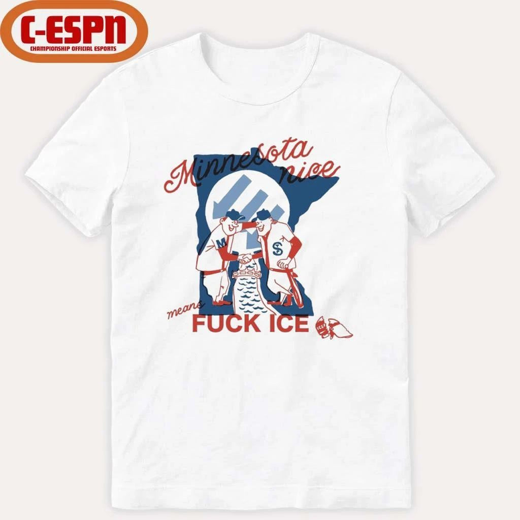 Minnesota Nice Means Fuck Ice T-Shirt