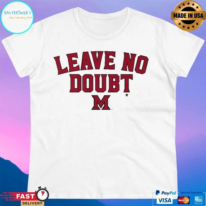 Miami RedHawks (Oh) Basketball Leave No Doubt T-shirts