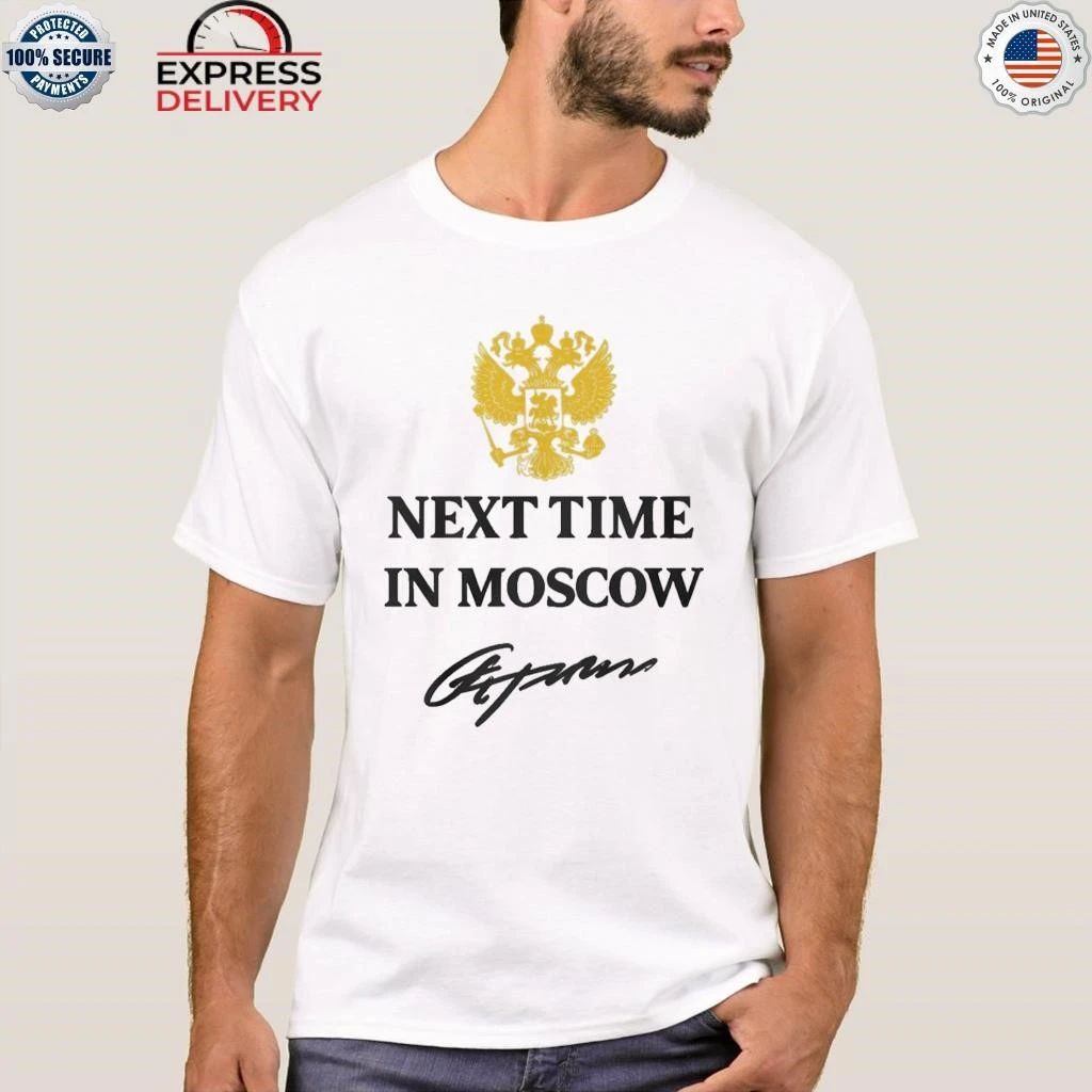 Next Time In Moscow 2026 Shirt