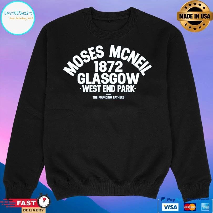 Moses Mcneil 1872 Glasgow West End Park The Founding Fathers T-shirts