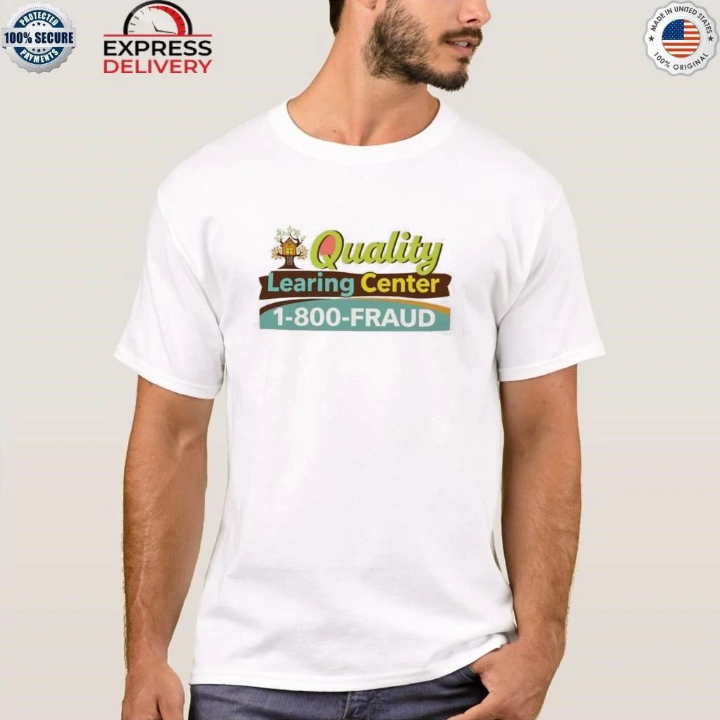 Quality Learing Center Learning Shirt