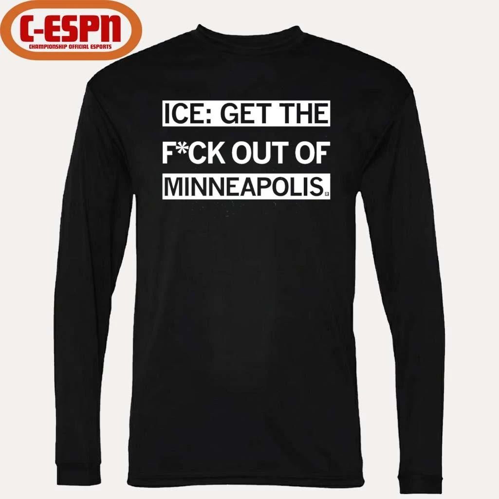 ICE Get the F Out of Minneapolis T-Shirt
