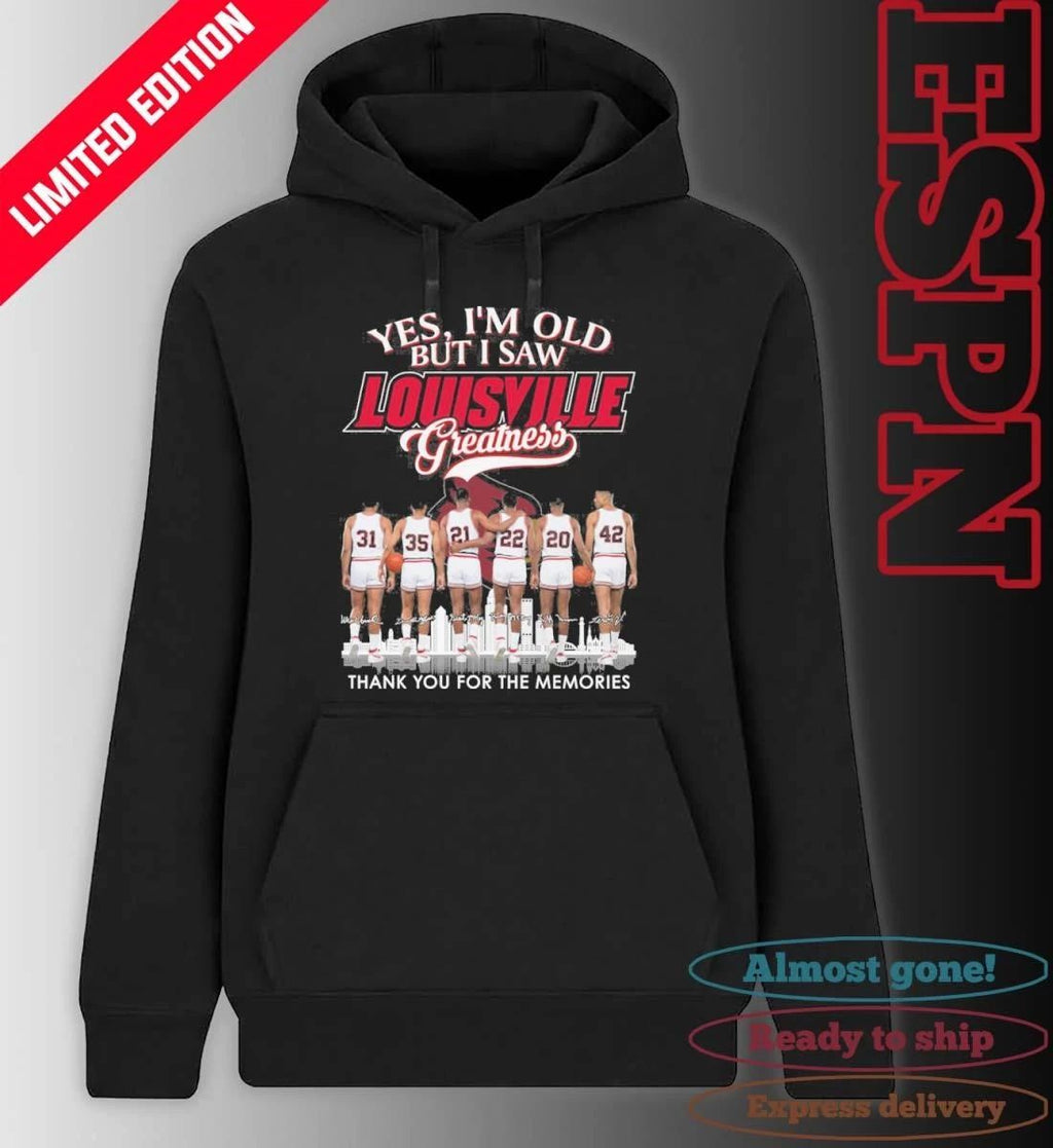 Yes, I’m Old But I Saw Louisville Cardinals Basketball Greatness T-Shirt