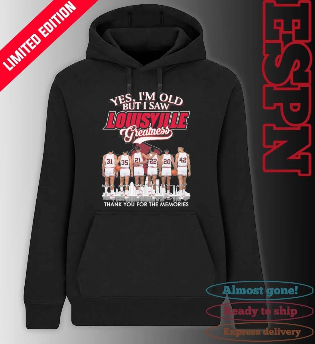 Yes, I’m Old But I Saw Louisville Cardinals Basketball Greatness T-Shirt