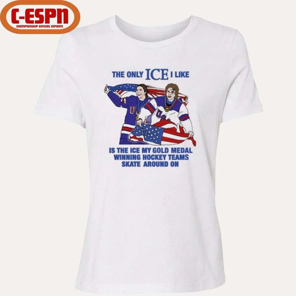 The Only Ice I Like Is The Ice My Gold Medal Winning Hockey Teams Skate Around On Men’s And Women’s Hockey Shirt