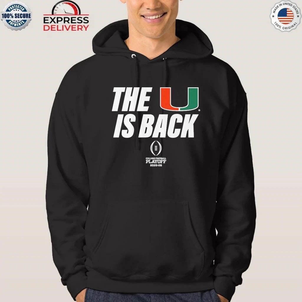 Miami Football 2025 CFP The U Is Back Shirt