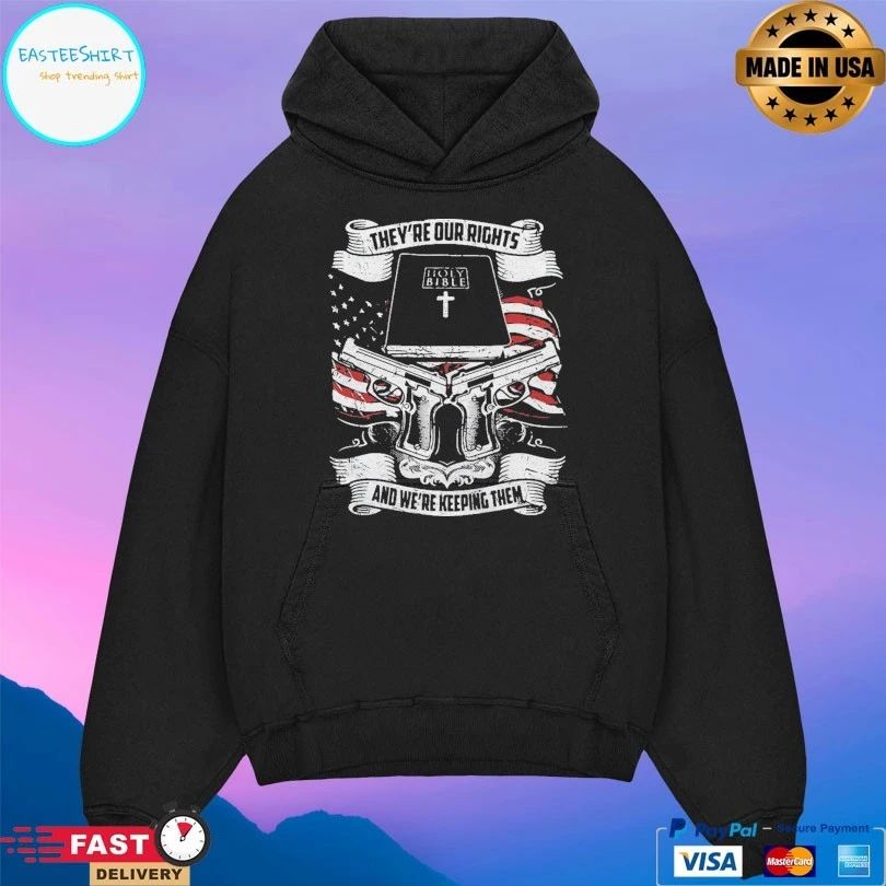 They’re Our Rights Holy Bible Book And We’re Keeping Them T-shirt