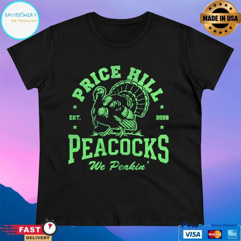 Price Hill Peacocks We Peakin Est 2026 T-shirts