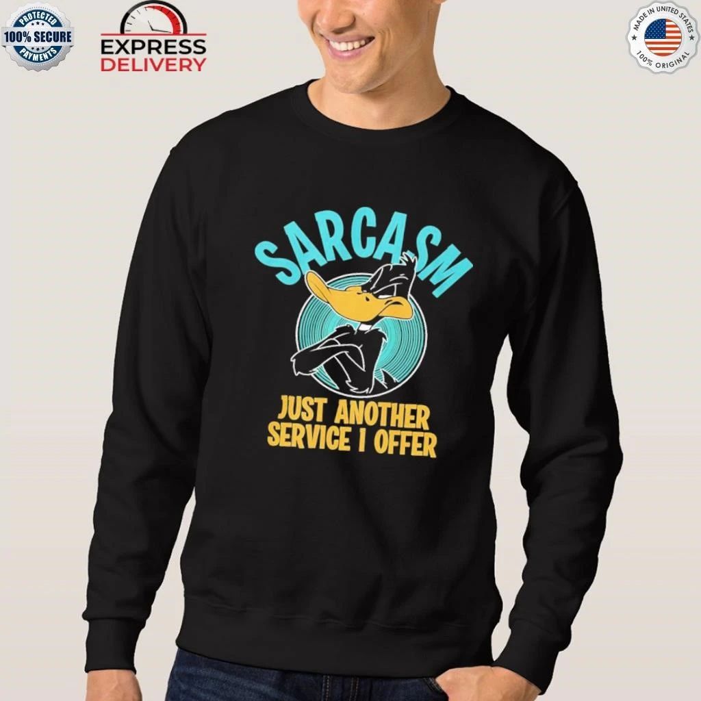 Duck Sarcasm Just Another Service I Offer Shirt