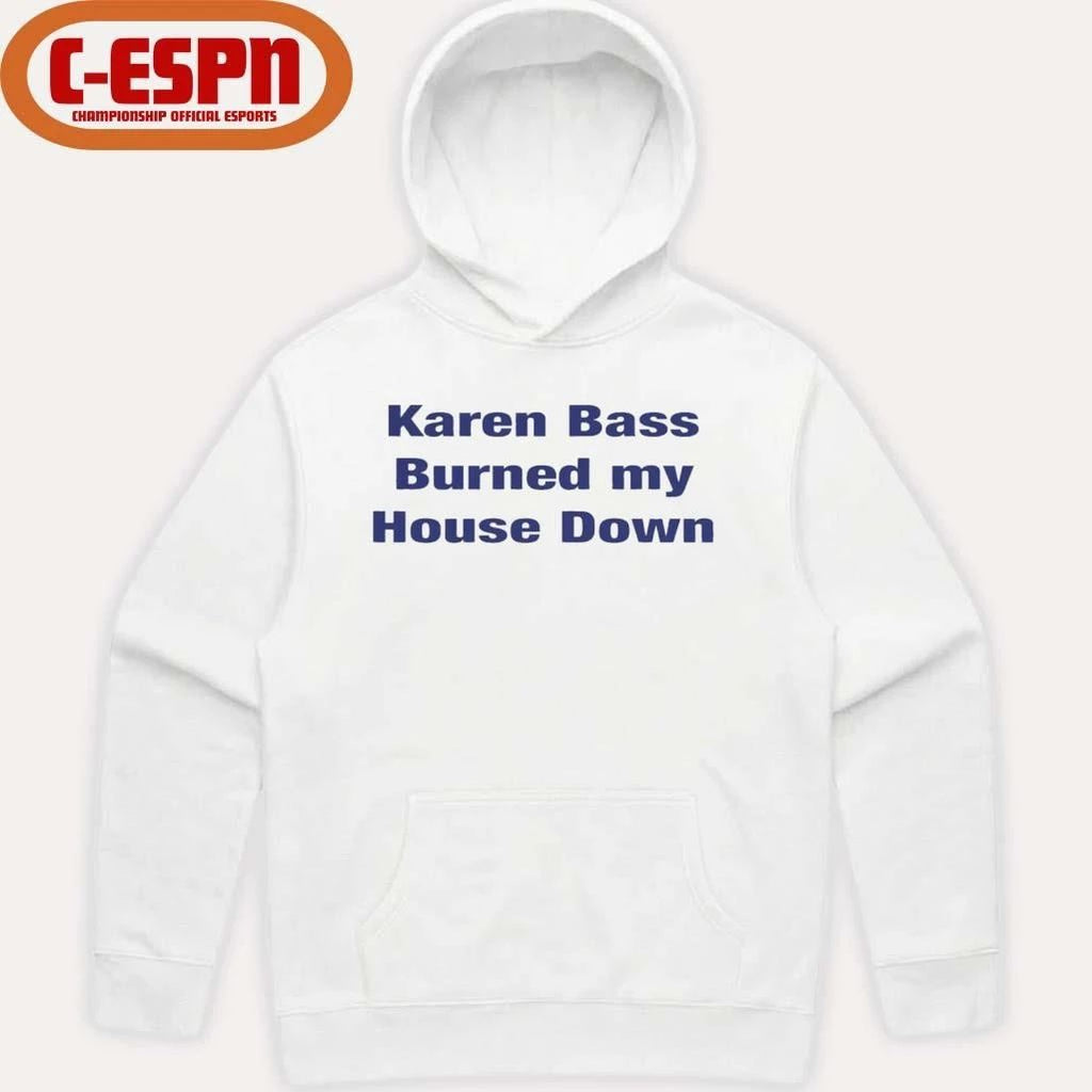 Karen Bass Burned My House Down T-Shirt