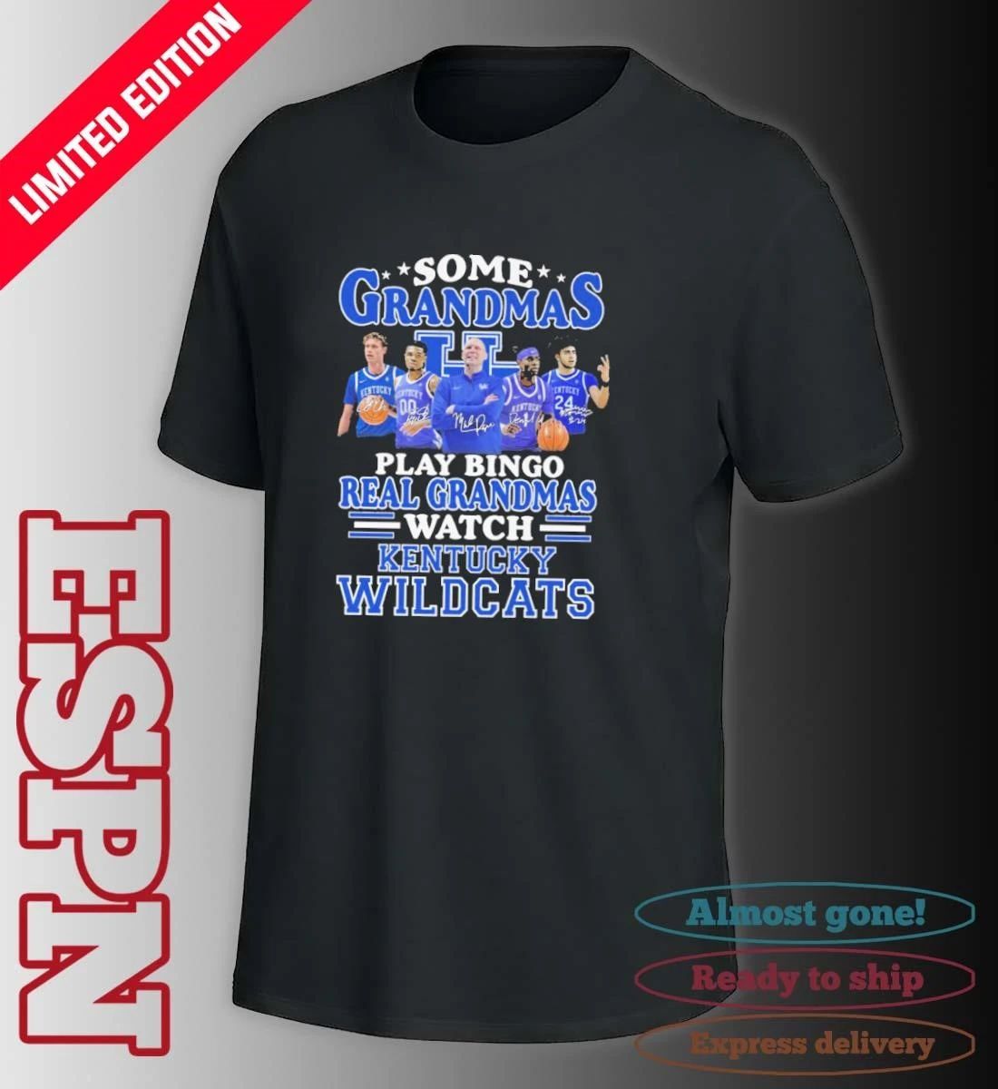 Some Grandmas Play Bingo Real Grandmas Watch The Kentucky Wildcats Basketball Shirt