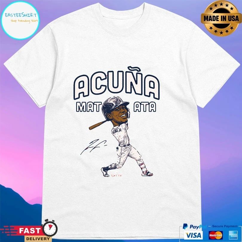 Atlanta Braves Mlb Ronald Acuña Jr Matata Signature T-shirts