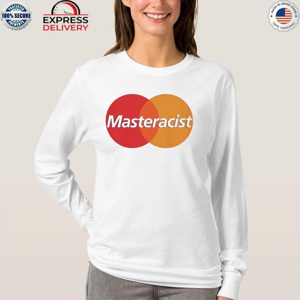 Masteracist Shirt