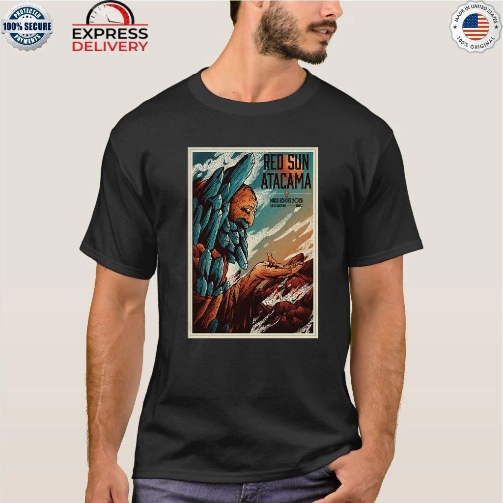 Red Sun Atacana Mass Echoes Festival In Castillon France Aug 28 2026 Shirt