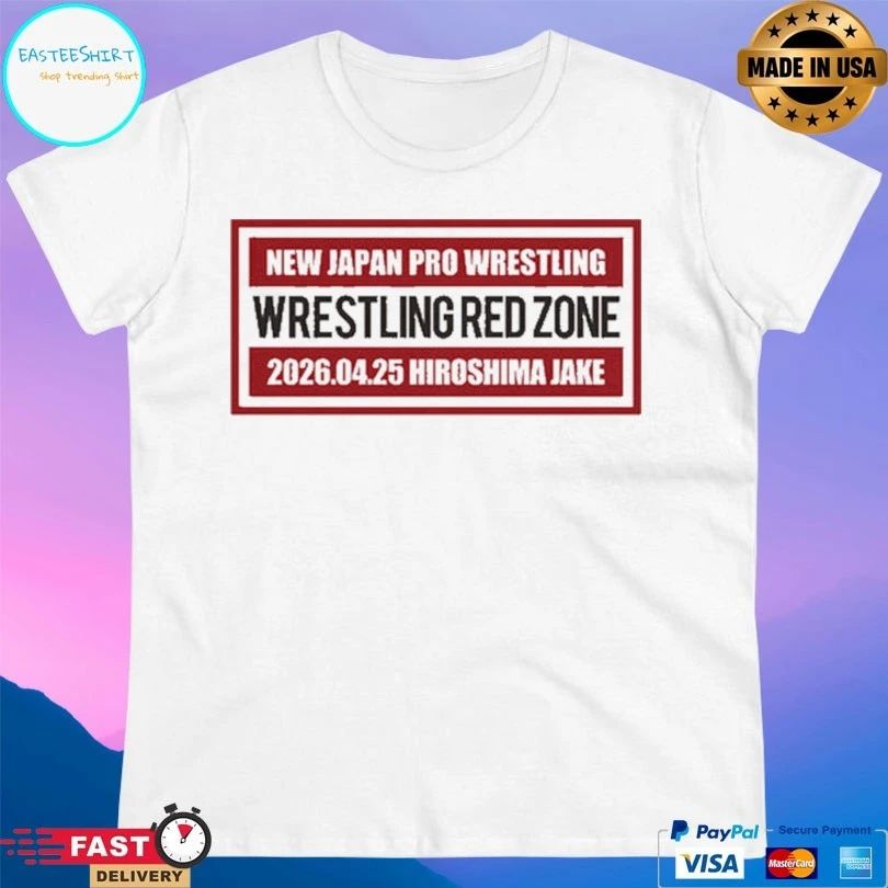 New Japan Pro Wrestling Wrestling Red Zone 2026 04 25 Hiroshima Jake T-shirt