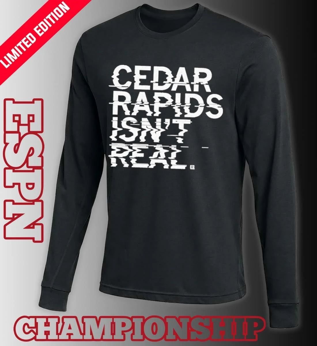 Cedar Rapids Isn’t Real Shirt