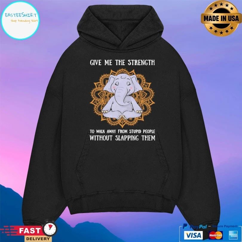 Elephant Yoga Give Me The Strength To Walk Away From Stupid People Without Slapping Them T-shirt