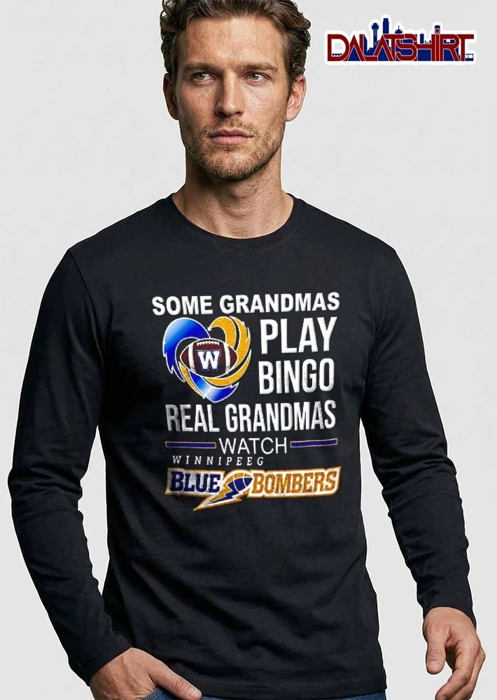 Winnipeg Blue Bombers Some Grandmas Play Bingo Real Watch Glitter Heart Swirl Football Logo shirt