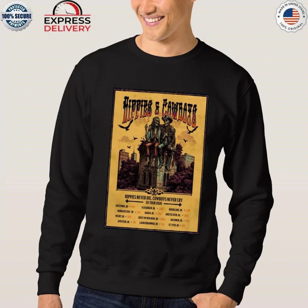 Hippies And Cowboys Hippies Never Die Cowboys Never Cry 2026 European Tour Shirt