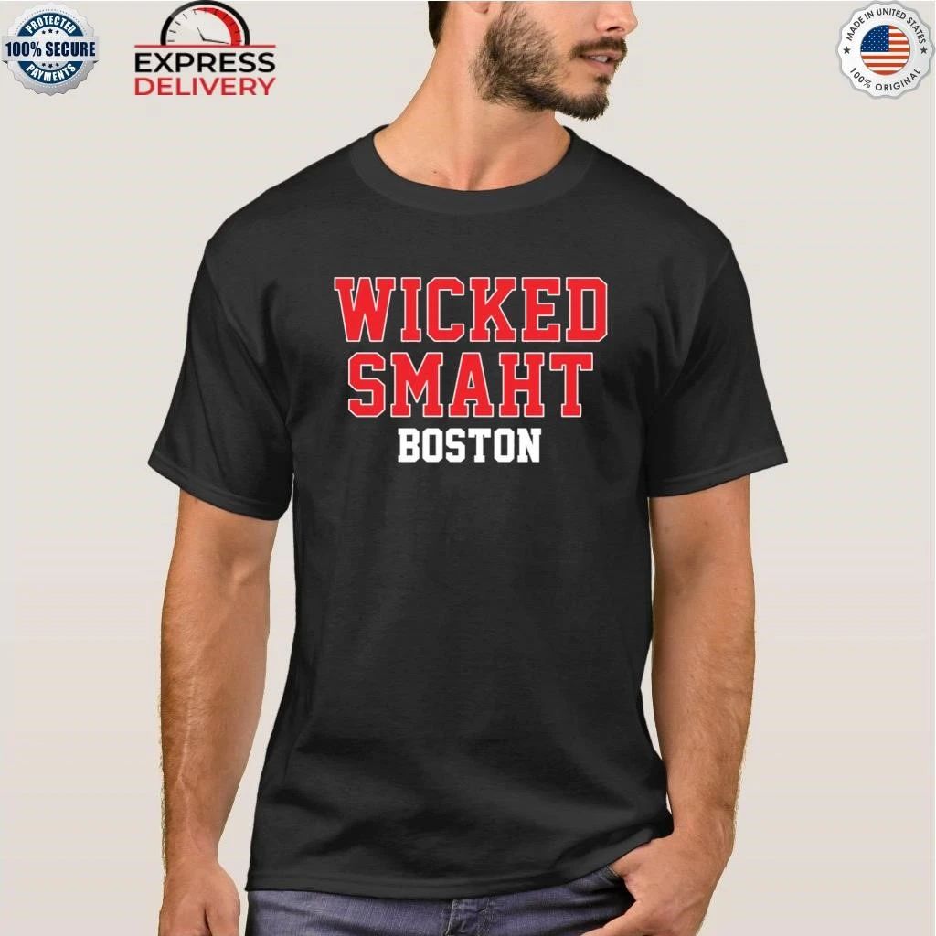 Sarai Diazs Wicked Smaht Boston Shirt