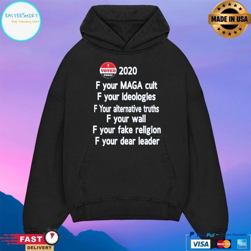 F Your Maga Cult F Your Ideologies F Your Alternative Truths F Your Wall F Your Fake Religion F Your Dear Leader T-shirt