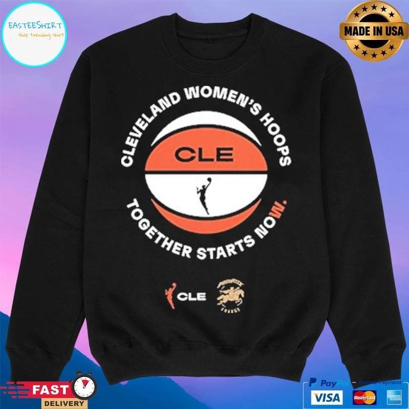 Cleveland Women’s Hoops Together Starts Now Cle Basketball T-shirts