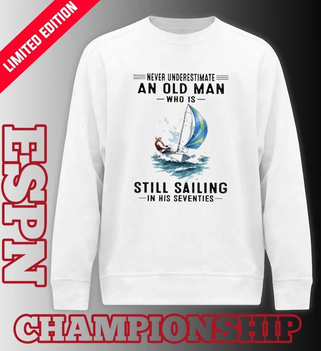 Vintage Never Underestimate An Old Man Who Is Still Sailing In His Seventies T-Shirt
