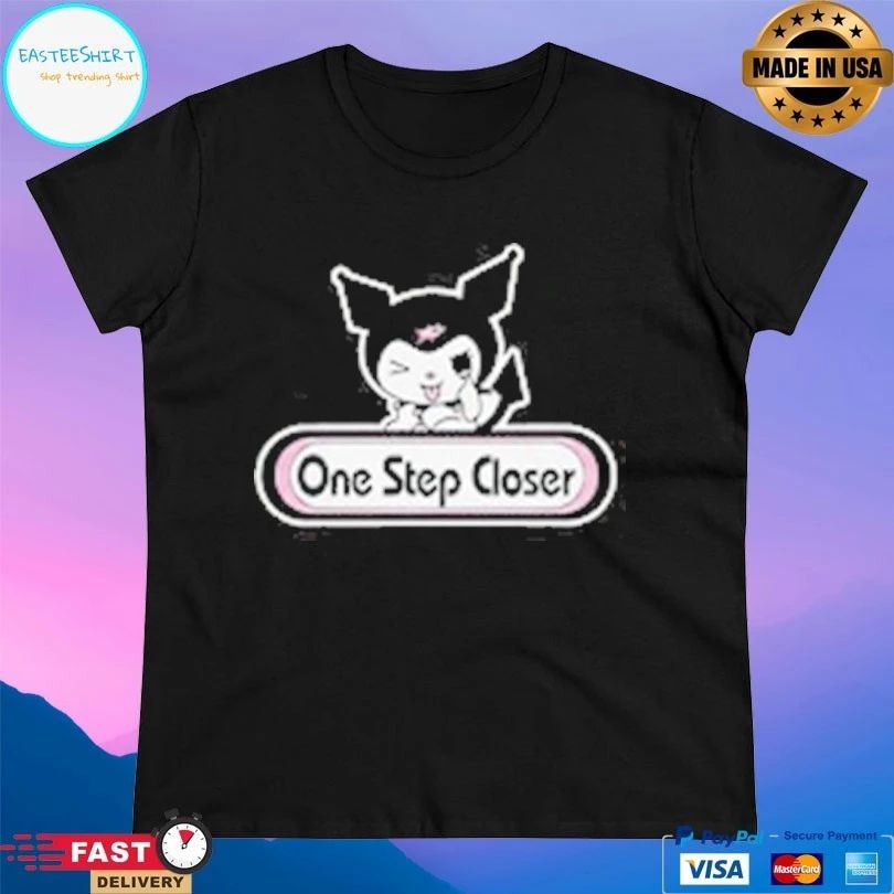 One Step Closer Kuromi T-shirts