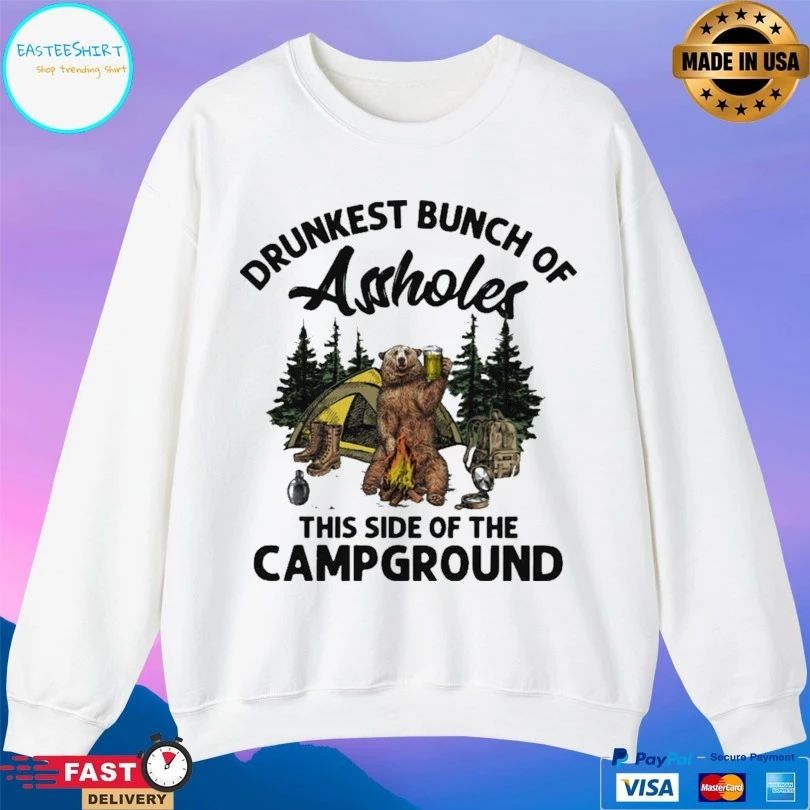 Bear Drunkest Bunch Of Assholes This Side Of The Campground T-shirt