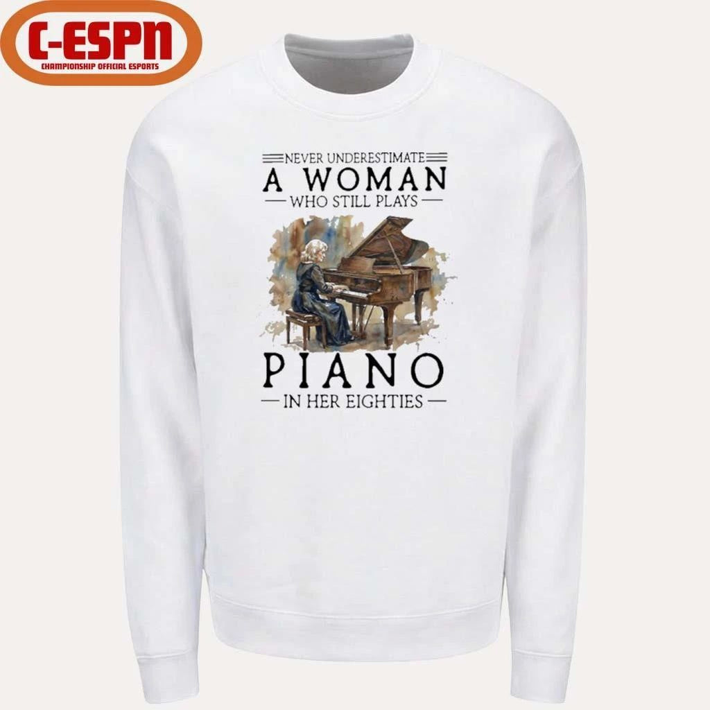 Grandma Never Underestimate Old Woman Who Still Plays Piano In Her Eighties Shirt