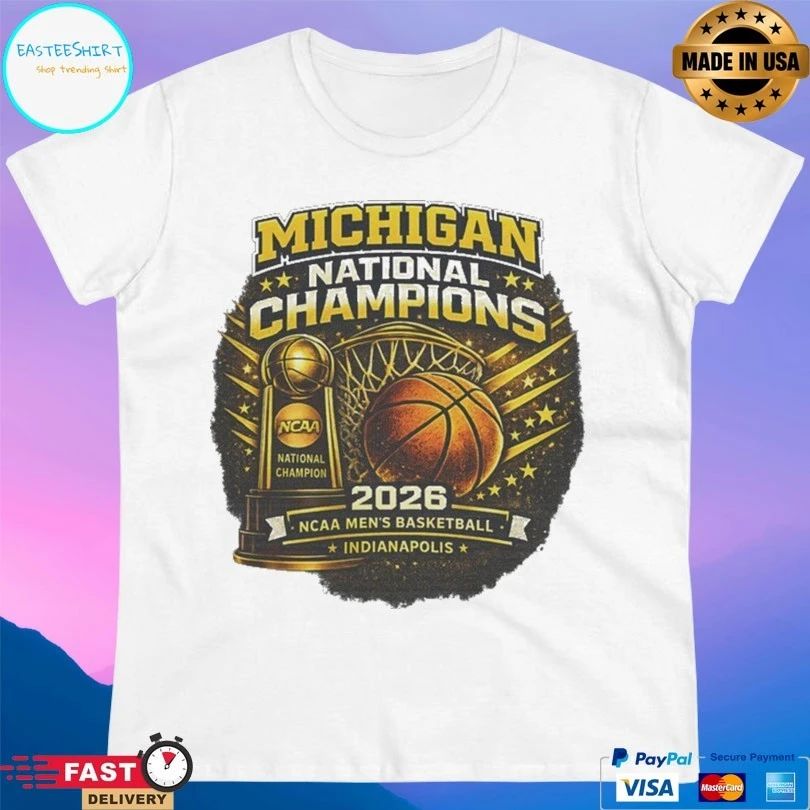 Michigan Wolverines National Champions 2026 Ncaa Men’s Basketball Championship Indianapolis Fan T-shirt