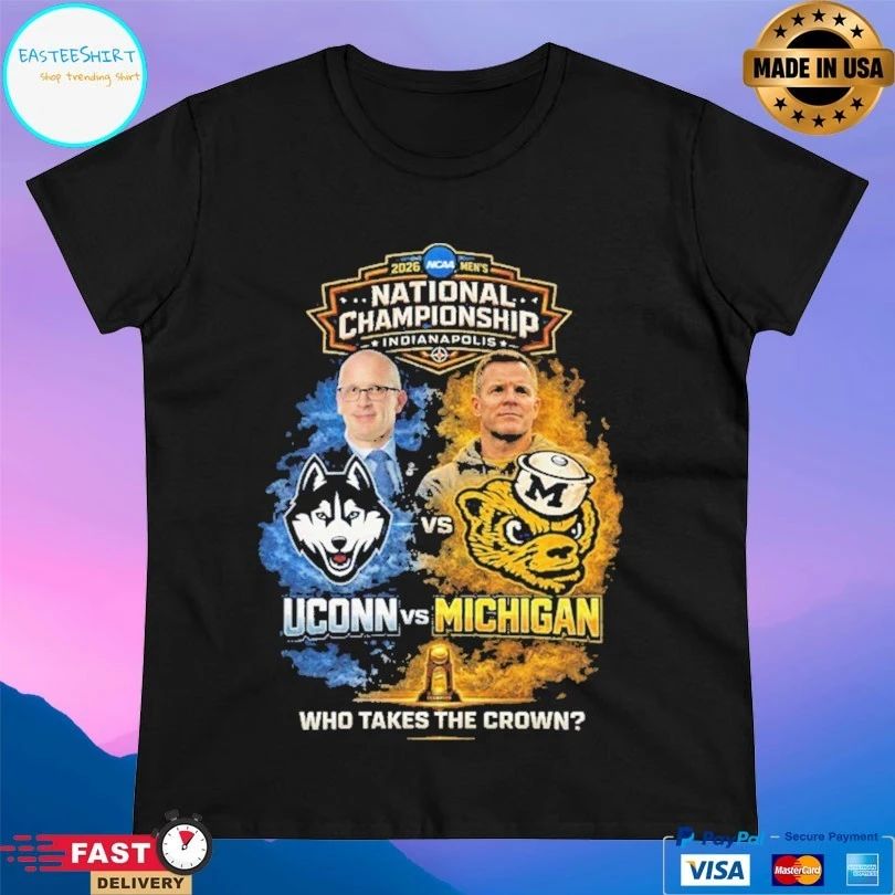 Uconn Huskies Vs Michigan Wolverines 2026 National Championship Indianapolis Who Takes The Crown T-shirt
