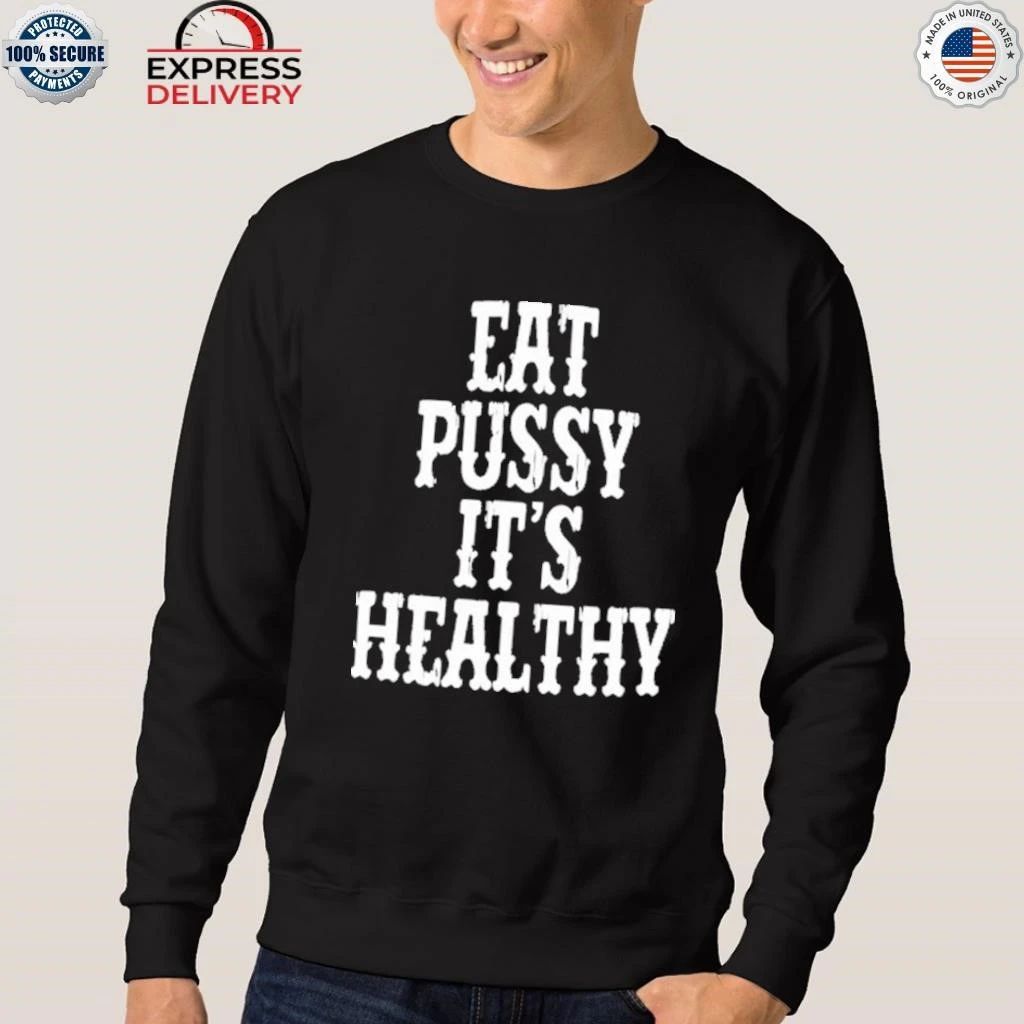 Rockstar Eat Pussy It’s Healthy Shirt