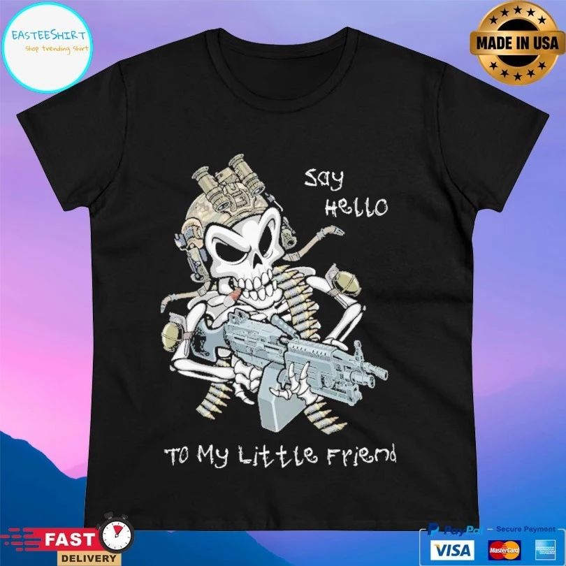 Say Hello To My Little Friend Skeleton T-shirt