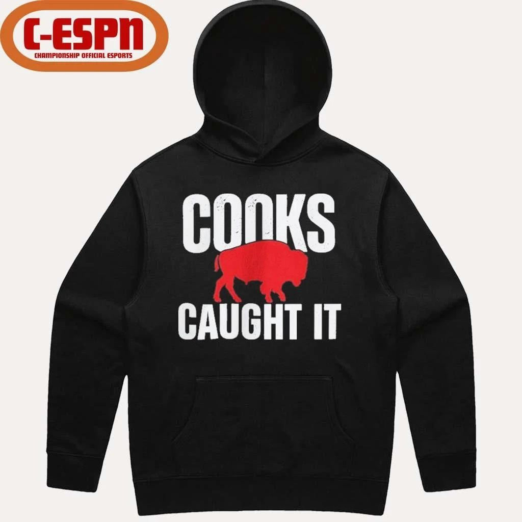 Buffalo Football Cooks Caught It T-shirt