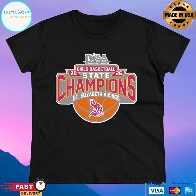 Diaa Girls Basketball 2026 State Champions St Elizabeth Vikings T-shirts
