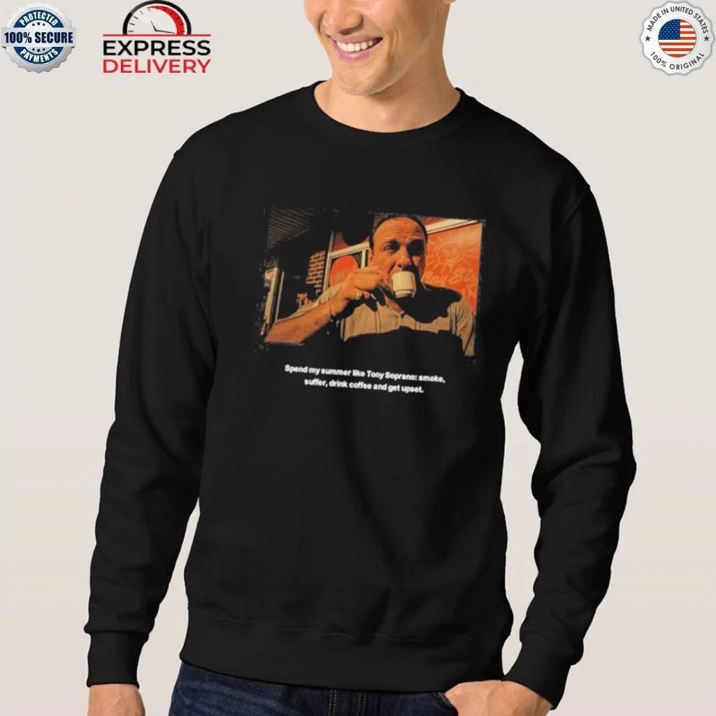 Spend My Summer Like Tony Soprano Smoke Suffer Drink Coffee Shirt