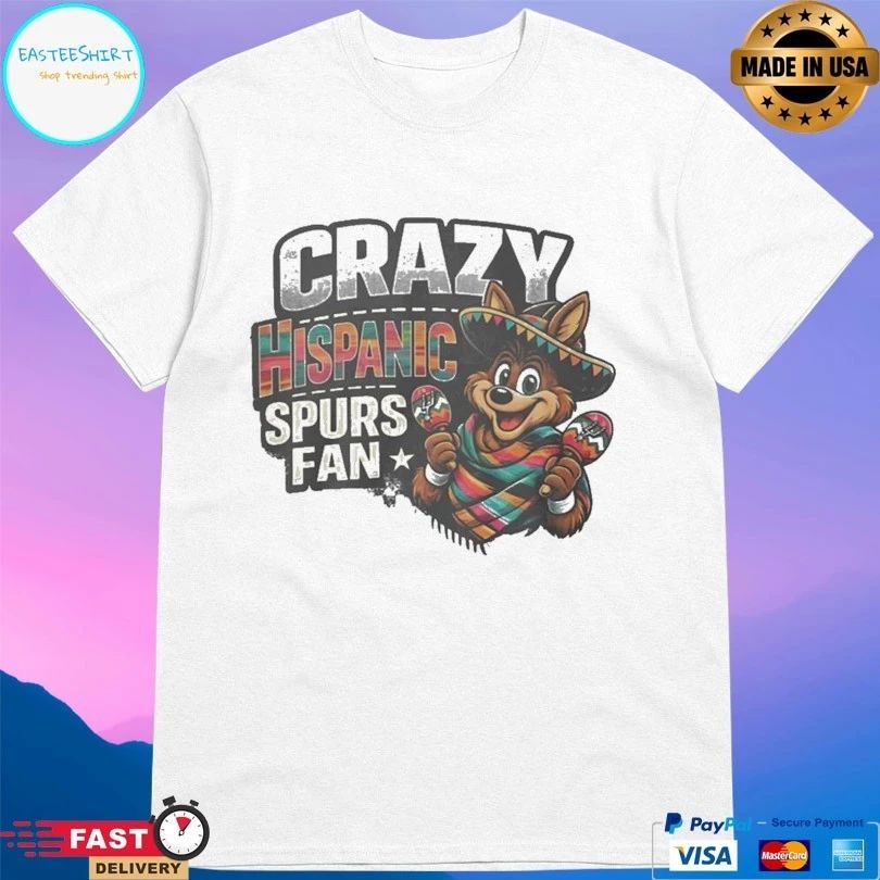 Crazy Hispanic Spurs Fan T-shirts