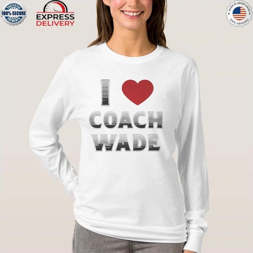 I Love Coach Will Wade Shirt