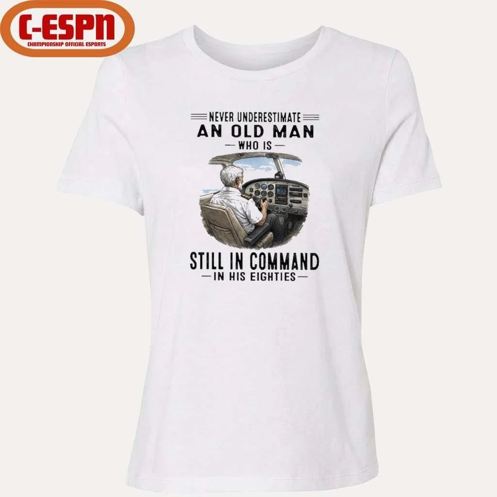 Never Underestimate An Old Man Who Is Still In Command In His Eighties Classic T-Shirt