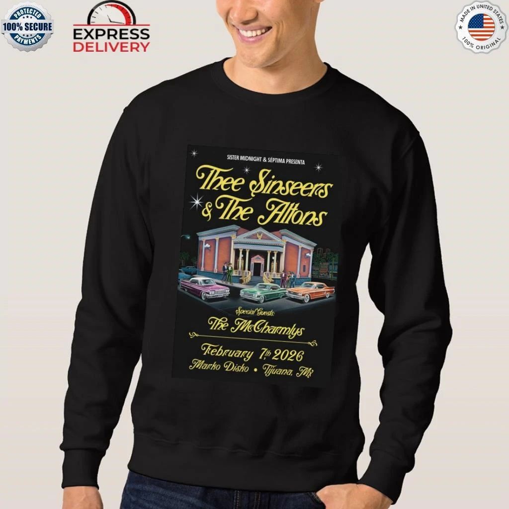 Thee Sinseers And The Altons Tour Tijuana MX Feb 7 2026 Shirt