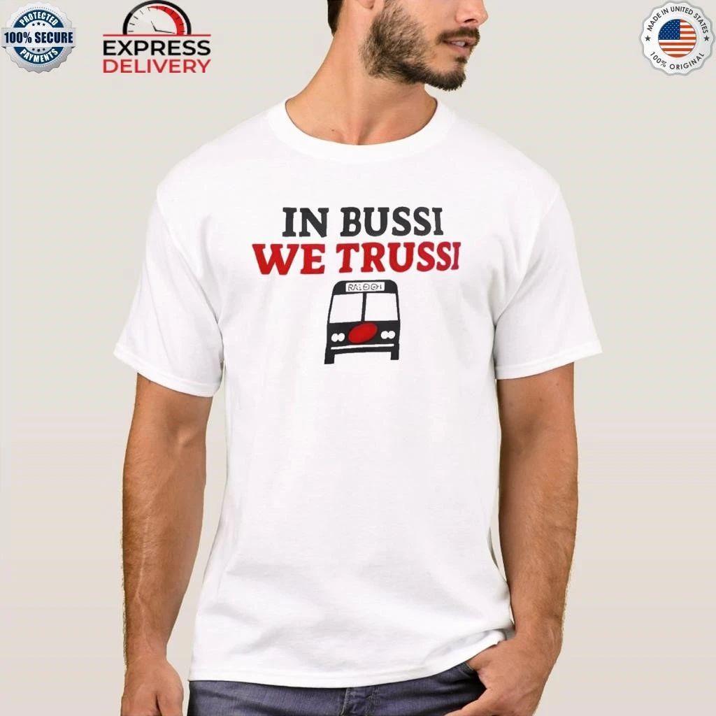 In Bussi We Trussi Carolina Hurricanes Shirt